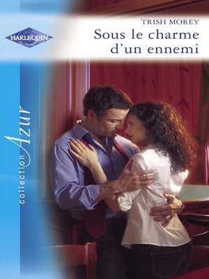 cover image of Sous le charme d'un ennemi (Harlequin Azur)